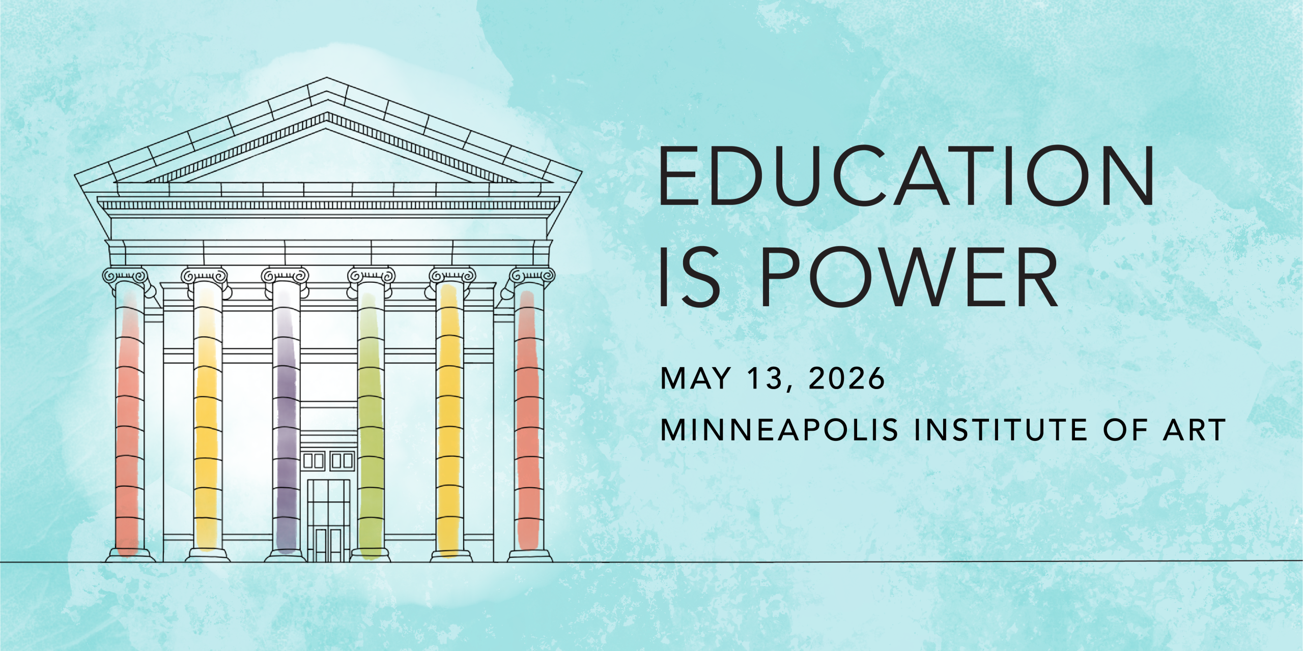 Education is Power | May 13, 2026 | Minneapolis Institute of Art